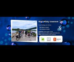 05.07 - Nad Wisłę Rowerem #9.1 – Na lewo most, na prawo most