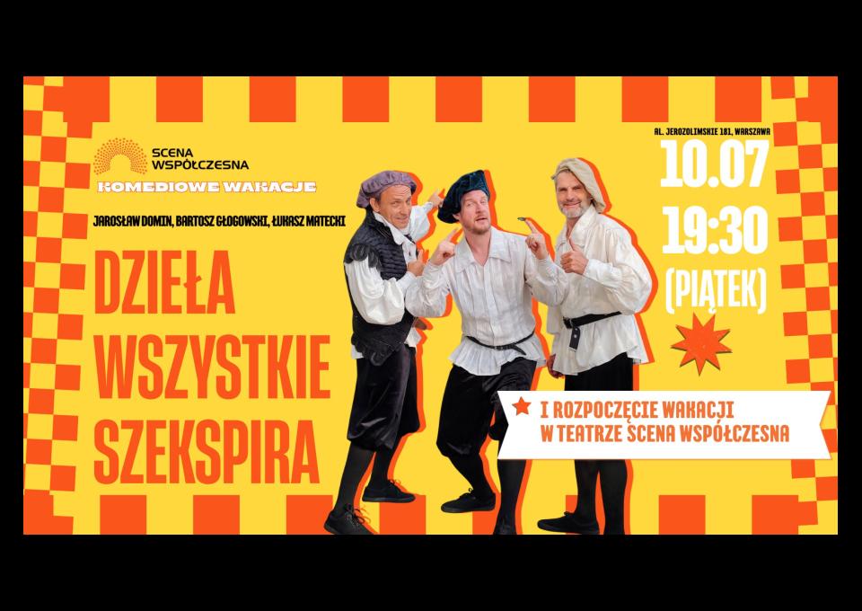 10.07 - "Dzieła wszystkie Szekspira" + rozpoczęcie wakacji