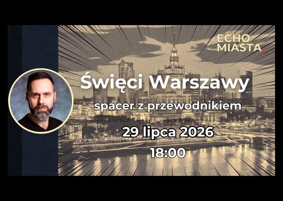 29.07 - Święci Warszawy - spacer z przewodnikiem