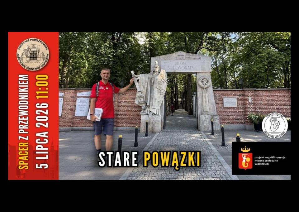 05.07 - Zabytkowe cmentarze Warszawy: 4/5 Stare Powązki [darmowy spacer z przewodnikiem]