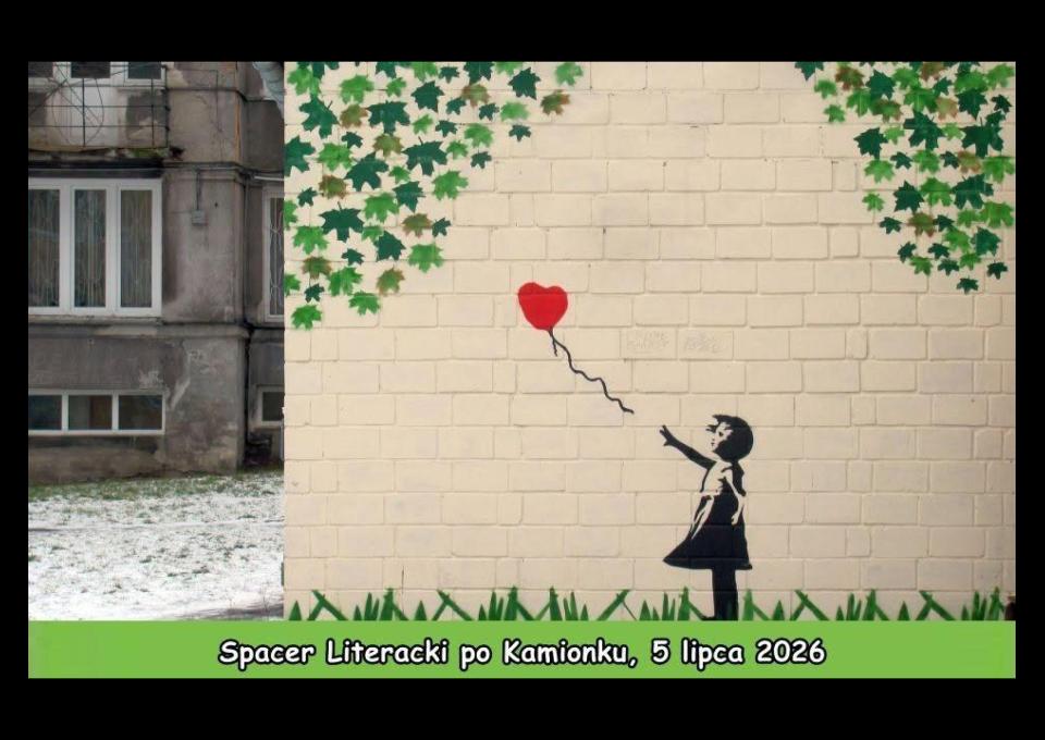 05.07 - Spacer Literacki po Kamionku