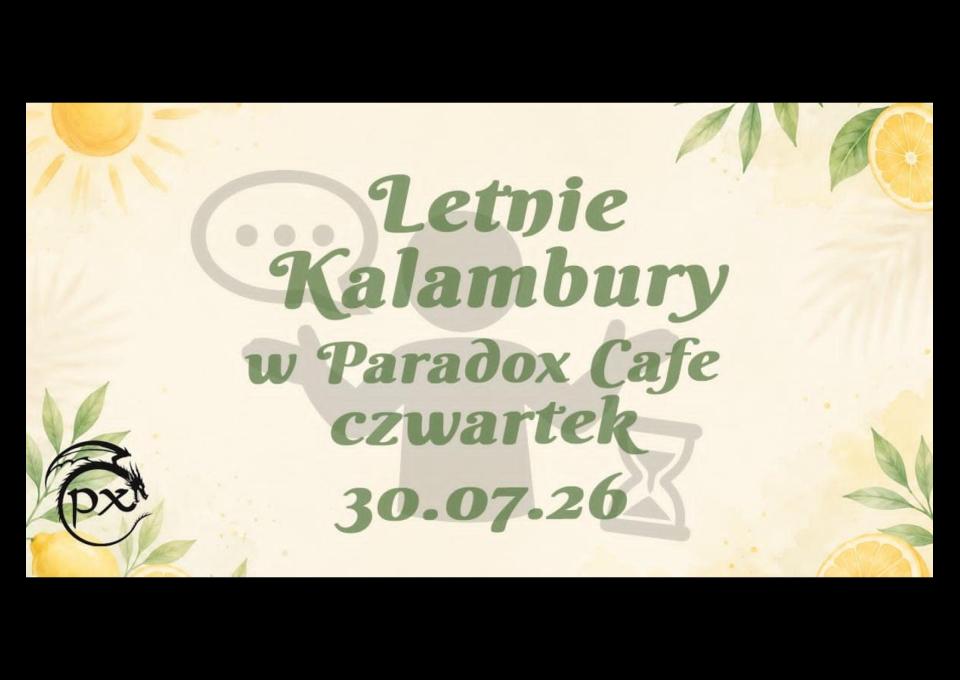 30.07 - Letnie Kalambury vol.6 w Paradox Café