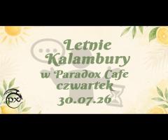 30.07 - Letnie Kalambury vol.6 w Paradox Café